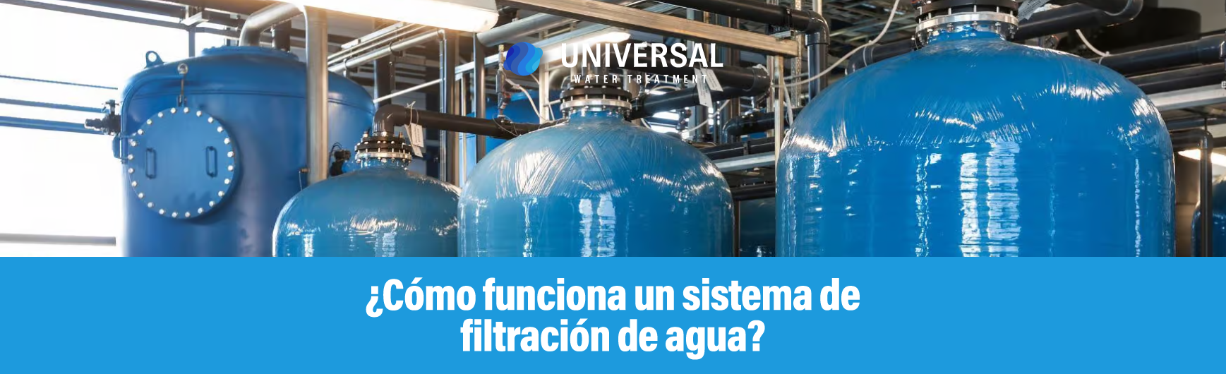 ¿Cómo funciona un sistema de filtración de agua?